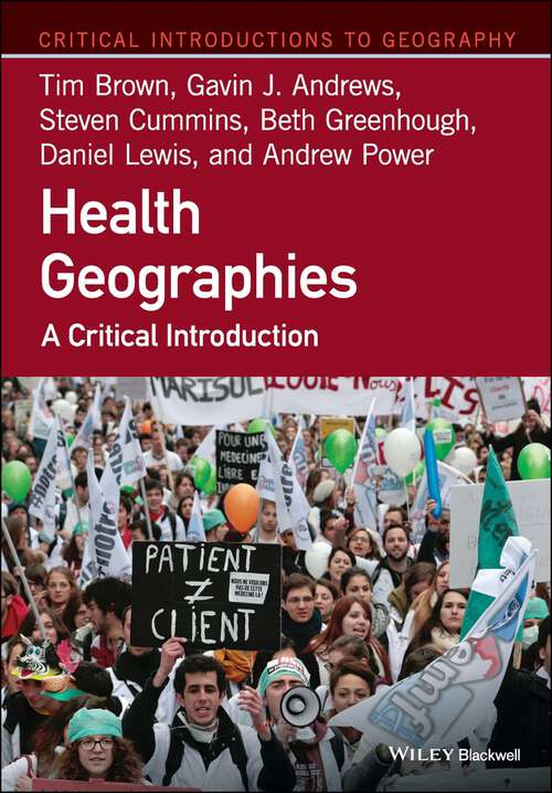 Book cover of Health Geographies: A Critical Introduction (Critical Introductions to Geography)