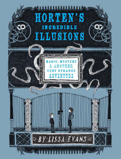 Book cover of Horten's Incredible Illusions: Magic, Mystery & Another Very Strange Adventure