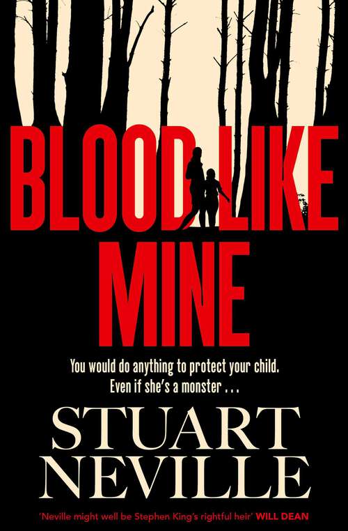 Book cover of Blood Like Mine: The book everyone is devouring this summer. 'Neville might well be Stephen King's rightful heir' (Will Dean)
