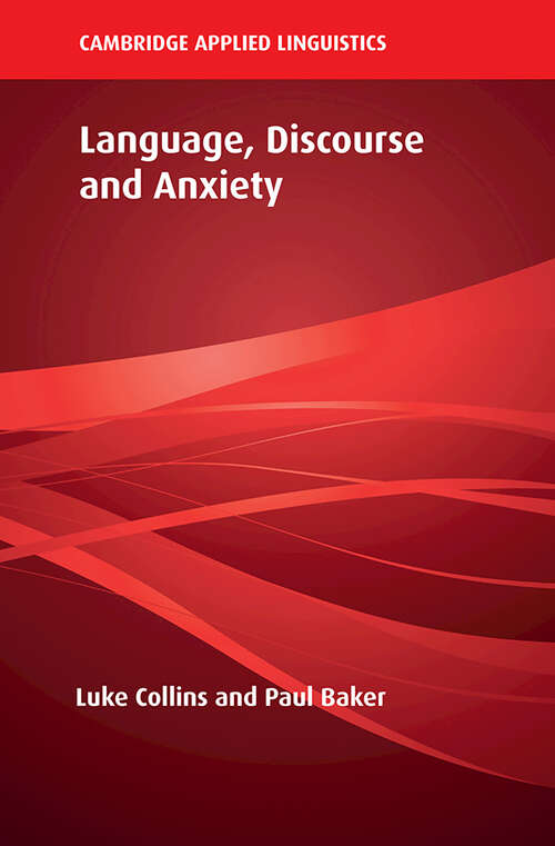 Book cover of Language, Discourse and Anxiety (Cambridge Applied Linguistics)