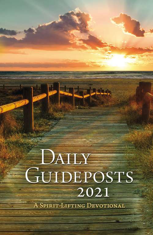 Book cover of Daily Guideposts 2021: A Spirit-Lifting Devotional