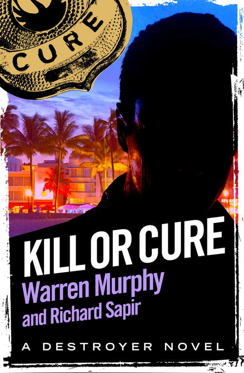 Book cover of Kill or Cure: Number 11 in Series (The Destroyer #11)
