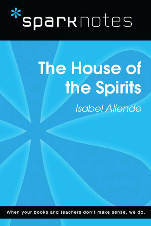 Book cover of The House of the Spirits (SparkNotes Literature Guide Series)