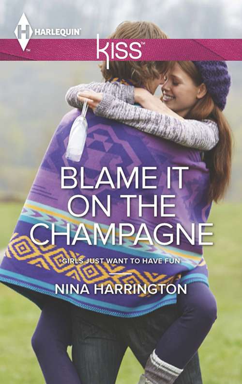 Book cover of Blame It on the Champagne