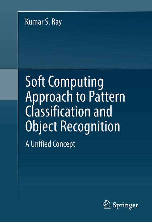 Book cover of Soft Computing Approach to Pattern Classification and Object Recognition