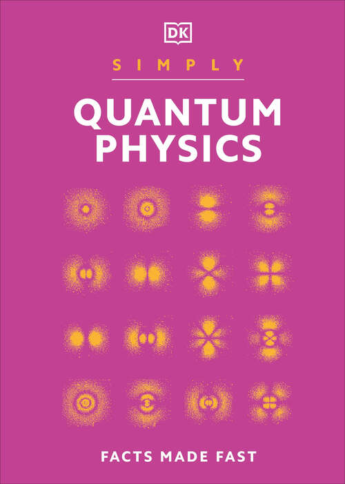 Book cover of Simply Quantum Physics (DK Simply)