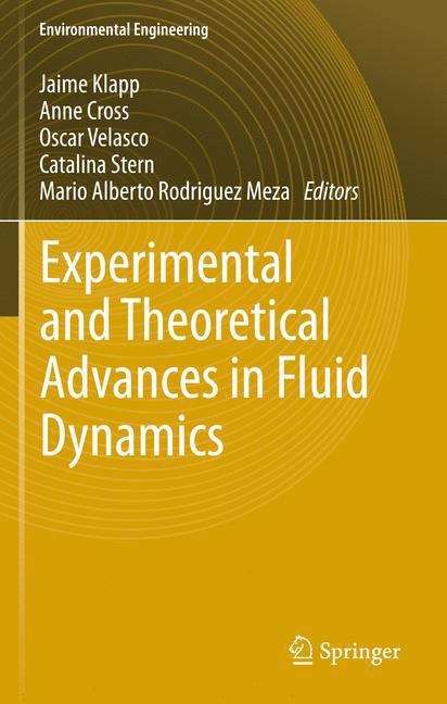 Experimental and Theoretical Advances in Fluid Dynamics