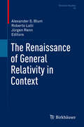 The Renaissance of General Relativity in Context (Einstein Studies #16)