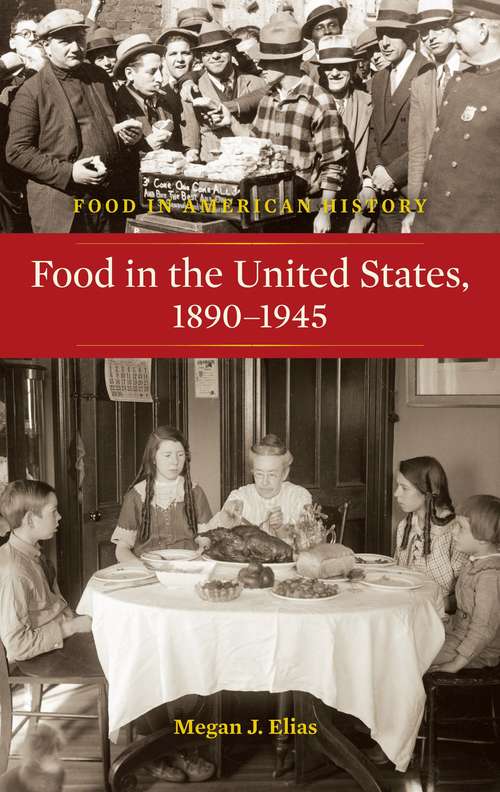 Book cover of Food In The United States, 1890-1945