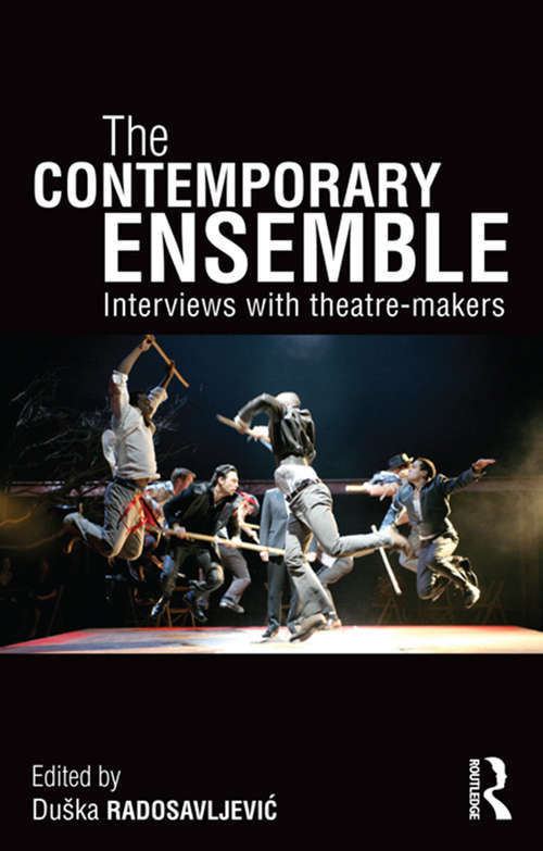 Book cover of The Contemporary Ensemble: Interviews with Theatre-Makers
