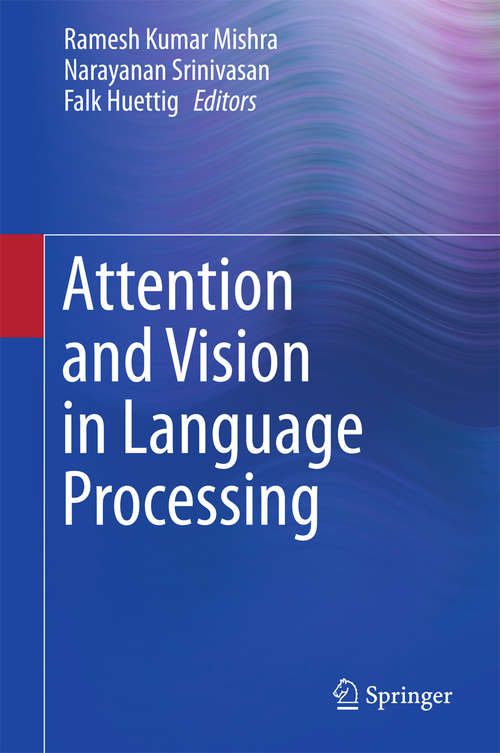 Book cover of Attention and Vision in Language Processing