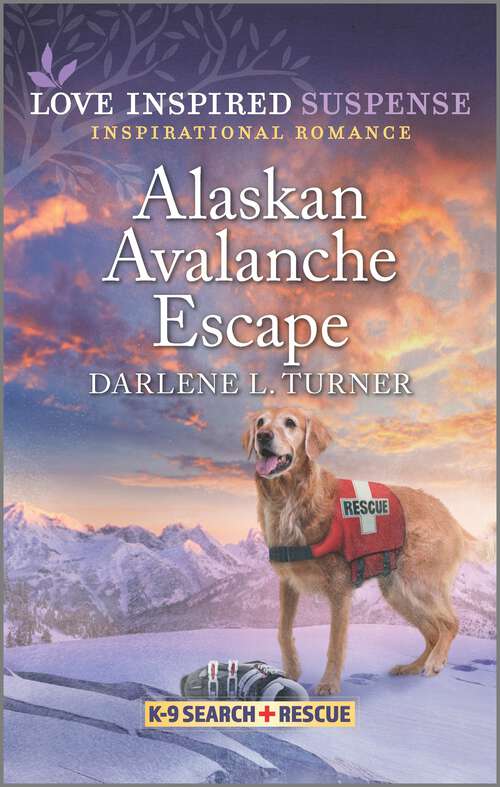 Book cover of Alaskan Avalanche Escape (Original) (K-9 Search and Rescue #9)
