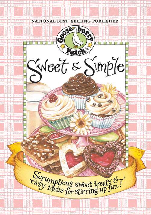 Book cover of Sweet & Simple Cookbook: Scrumptious sweet treats & easy ideas for stirring up fun!