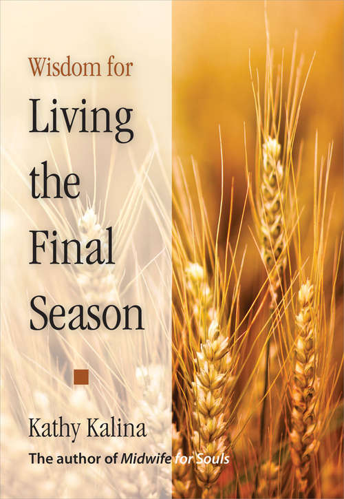 Book cover of Wisdom for Living the Final Season
