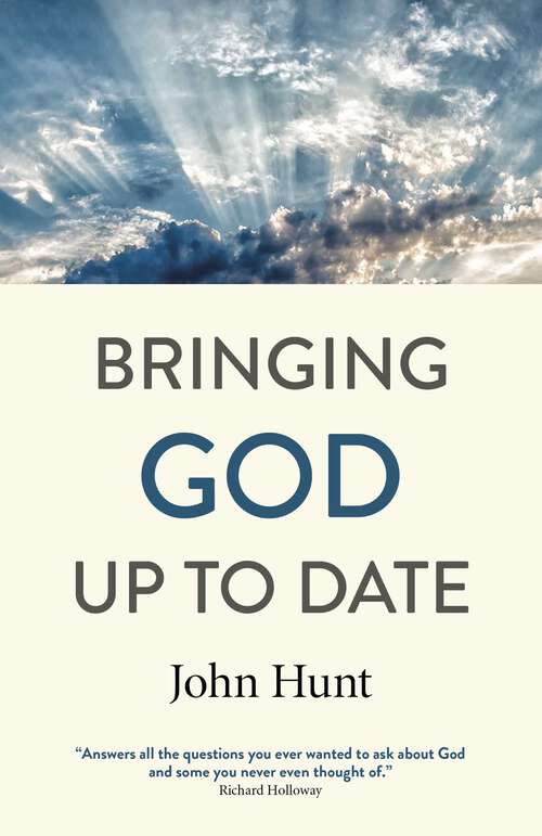 Book cover of Bringing God Up to Date: And Why Christians Need to Catch Up