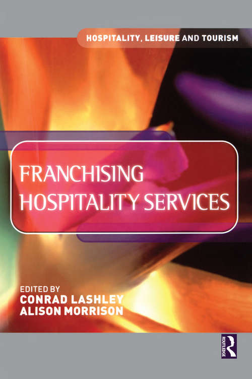 Franchising Hospitality Services (Hospitality, Leisure, And Tourism Ser.)