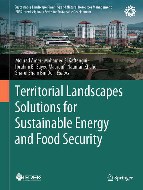 Book cover of Territorial Landscapes Solutions for Sustainable Energy and Food Security (Sustainable Landscape Planning and Natural Resources Management)