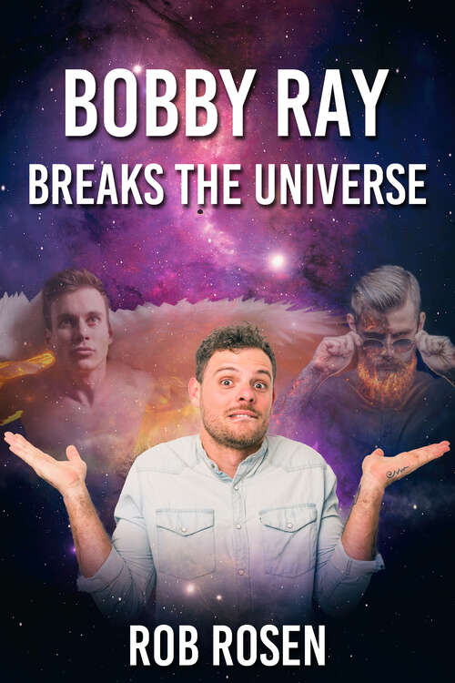 Book cover of Bobby Ray Breaks the Universe