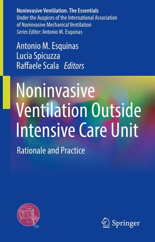 Book cover of Noninvasive Ventilation Outside Intensive Care Unit: Rationale and Practice (1st ed. 2023) (Noninvasive Ventilation. The Essentials)