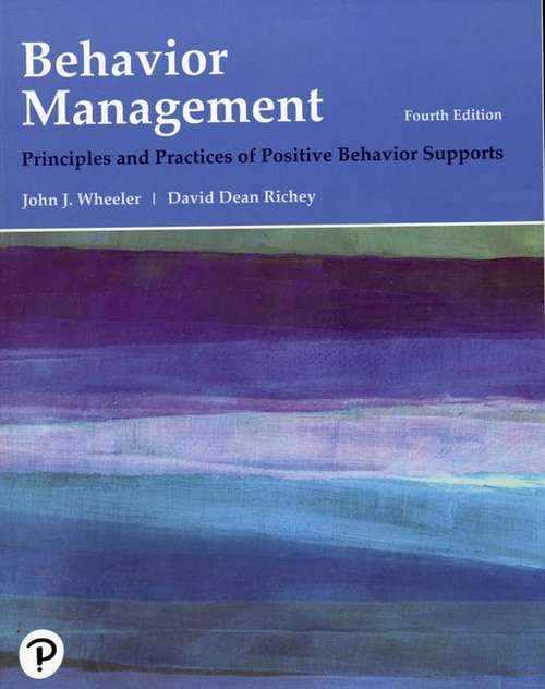 Behavior Management: Principles and Practices of Positive Behavioral Interventions and Supports