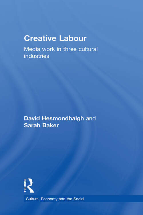 Creative Labour: Media Work in Three Cultural Industries (CRESC)
