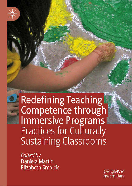 Redefining Teaching Competence through Immersive Programs: Practices for Culturally Sustaining Classrooms