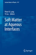 Soft Matter at Aqueous Interfaces