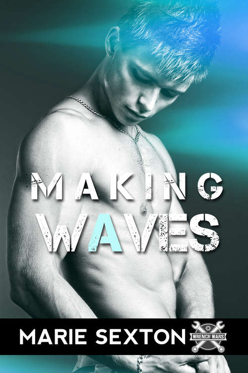 Making Waves (Wrench Wars #4)