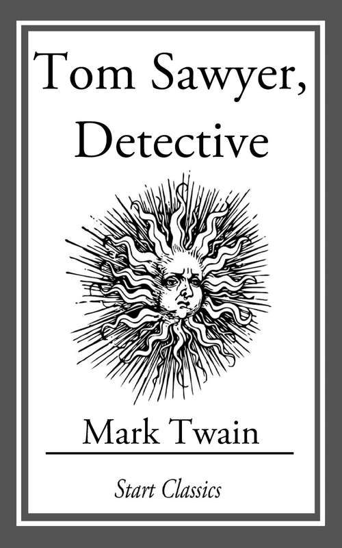 Book cover of Tom Sawyer, Detective
