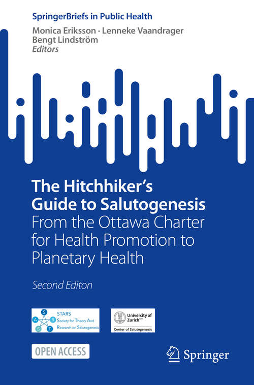 Book cover of The Hitchhiker's Guide to Salutogenesis: From the Ottawa Charter for Health Promotion to Planetary Health (Second Edition 2025) (SpringerBriefs in Public Health)