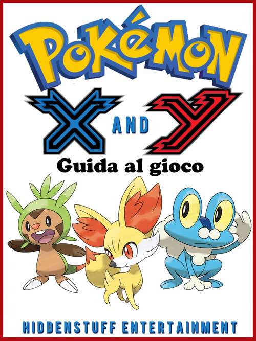 Book cover of Pokemon X e Y - Guida al gioco