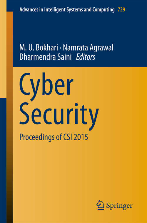 Book cover of Cyber Security: Proceedings Of Csi 2015 (Advances In Intelligent Systems And Computing  #729)