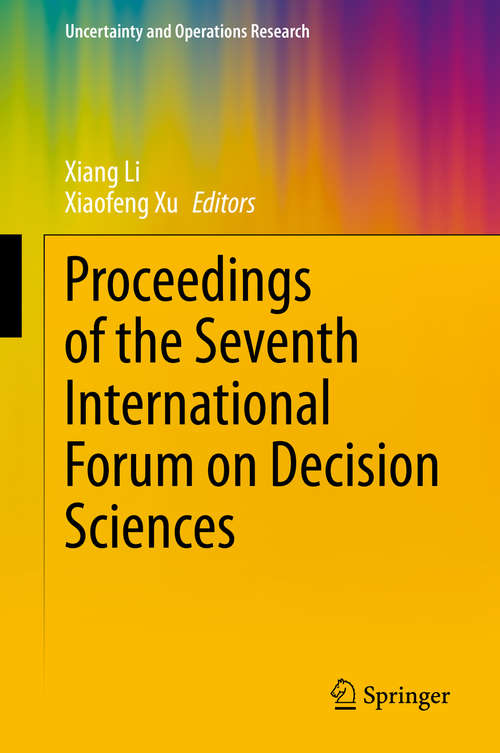 Proceedings of the Seventh International Forum on Decision Sciences (Uncertainty and Operations Research)