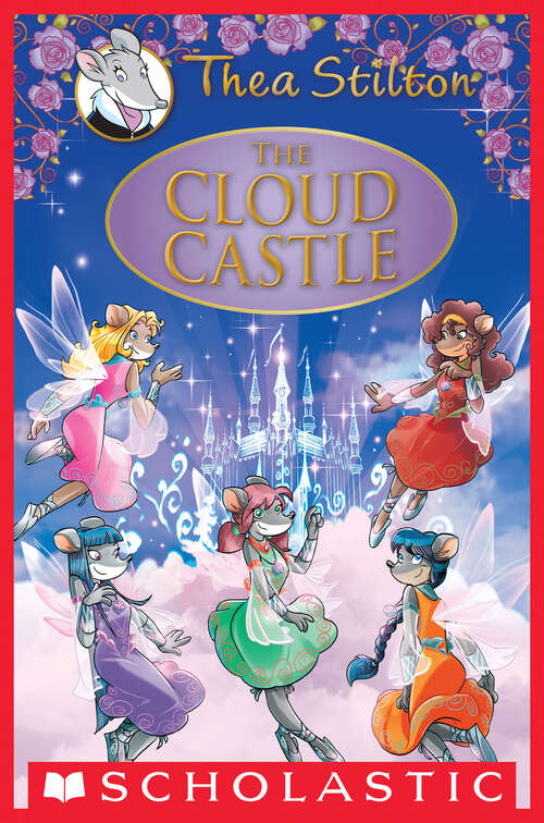Book cover of The Cloud Castle: A Geronimo Stilton Adventure (Thea Stilton)