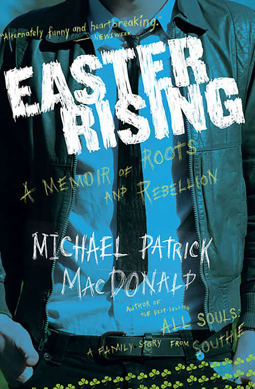 Easter Rising: A Memoir of Roots and Rebellion