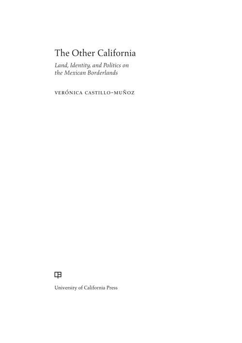 Book cover of The Other California: Land, Identity, and Politics on the Mexican Borderlands