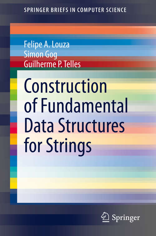 Construction of Fundamental Data Structures for Strings (SpringerBriefs in Computer Science)