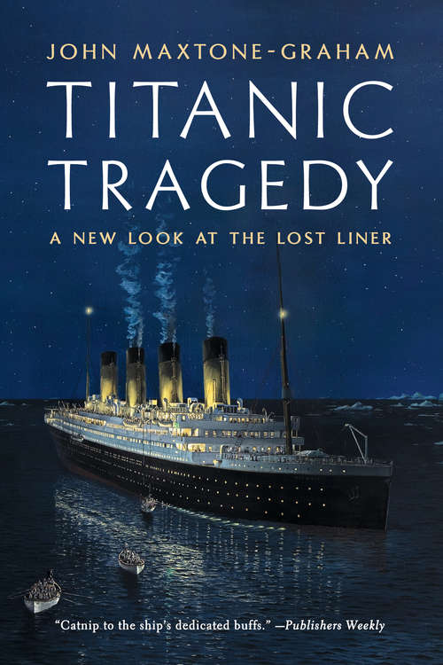 Book cover of Titanic Tragedy: A New Look at the Lost Liner