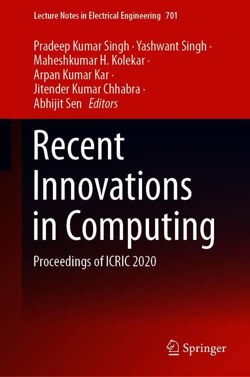 Recent Innovations in Computing: Proceedings of ICRIC 2020 (Lecture Notes in Electrical Engineering #701)