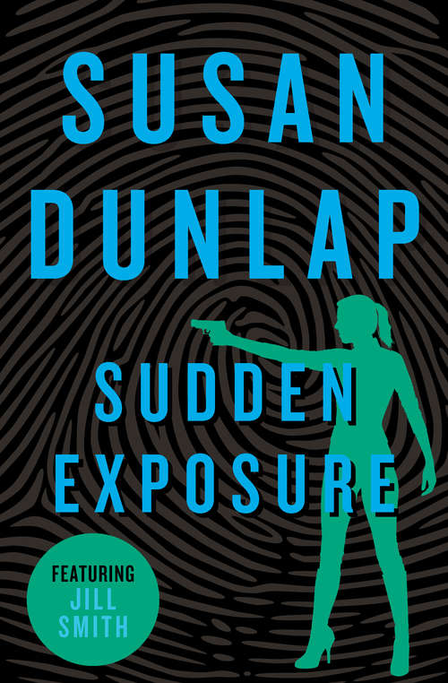Sudden Exposure (The Jill Smith Mysteries #9)