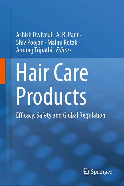 Book cover of Hair Care Products: Efficacy, Safety and Global Regulation
