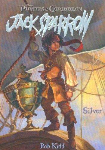 Book cover of Silver (Pirates of the Caribbean: Jack Sparrow #6)