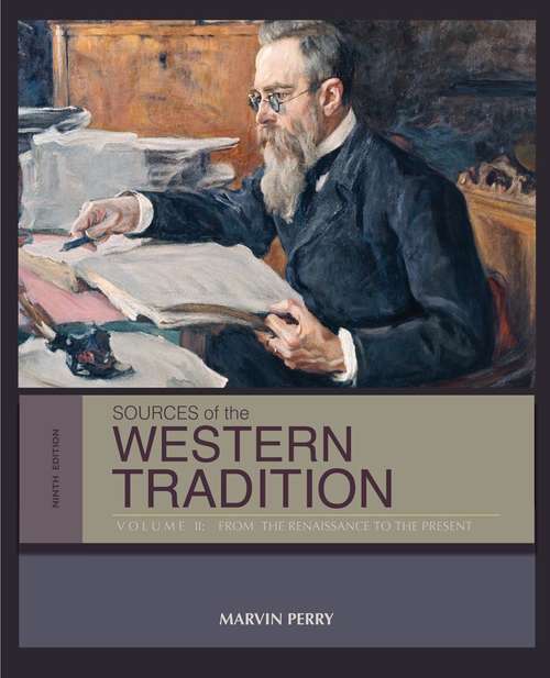 Sources of the Western Tradition: Volume II: From the Renaissance to the Present (Ninth Edition)