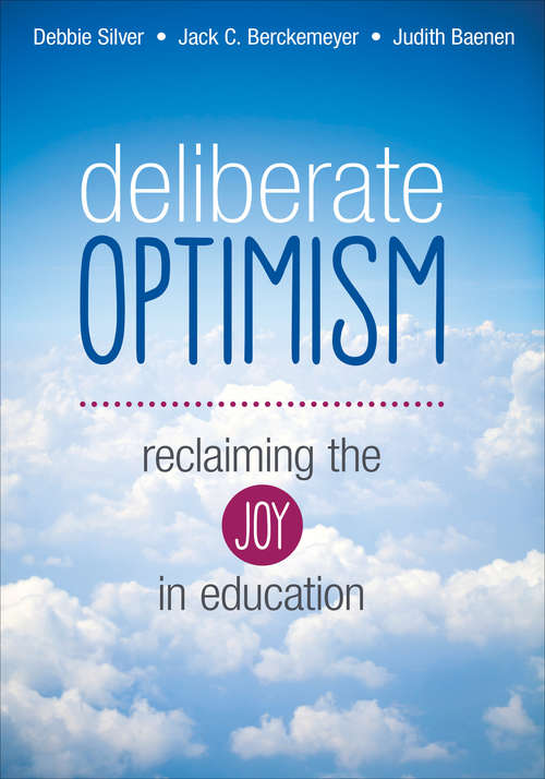 Book cover of Deliberate Optimism: Reclaiming the Joy in Education