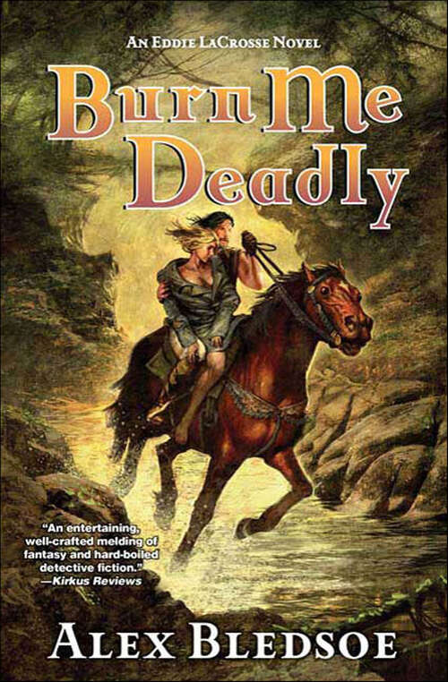 Book cover of Burn Me Deadly: An Eddie Lacrosse Novel (The Eddie LaCrosse Novels #2)