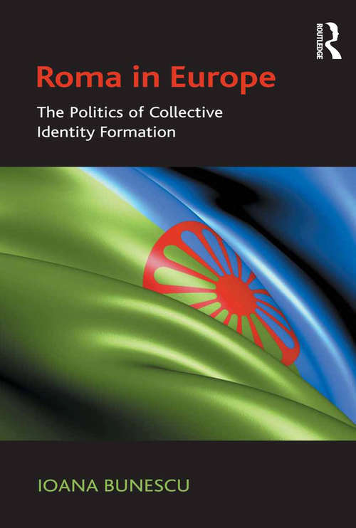 Book cover of Roma in Europe: The Politics of Collective Identity Formation