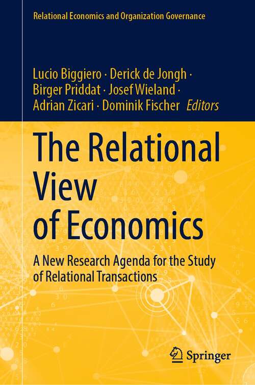 Book cover of The Relational View of Economics: A New Research Agenda for the Study of Relational Transactions (1st ed. 2022) (Relational Economics and Organization Governance)