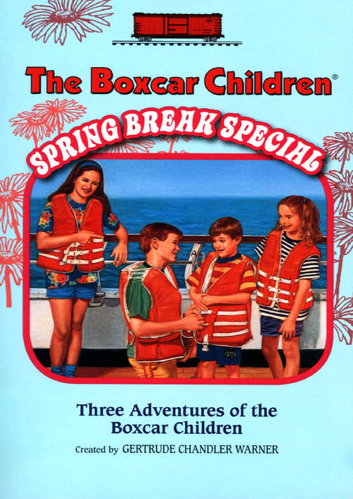 Book cover of The Boxcar Children Spring Break Special