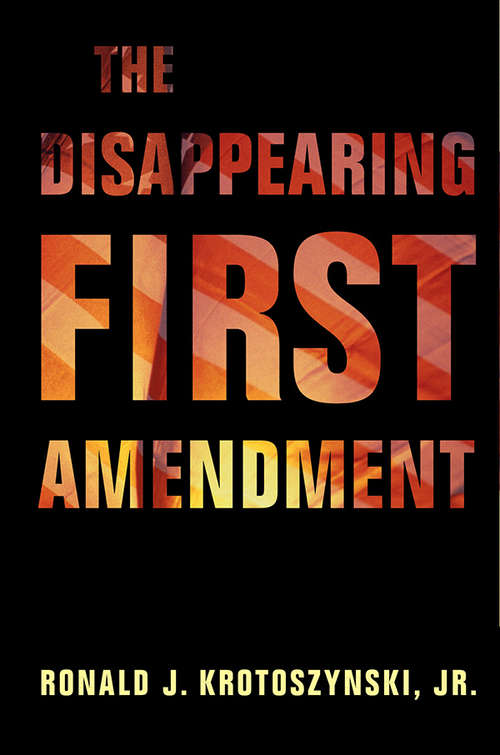 Book cover of The Disappearing First Amendment