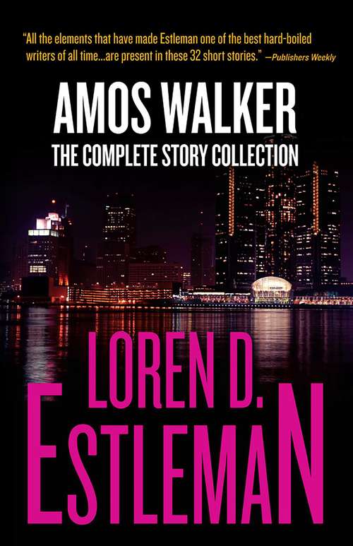 Amos Walker: The Complete Story Collection